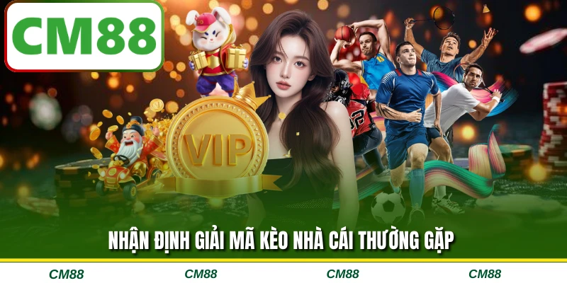Nhận định giải mã kèo nhà cái thường gặp